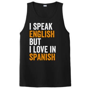 I Speak English But I Love In Spanish PosiCharge Competitor Tank