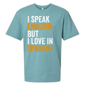 I Speak English But I Love In Spanish Sueded Cloud Jersey T-Shirt