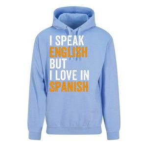 I Speak English But I Love In Spanish Unisex Surf Hoodie