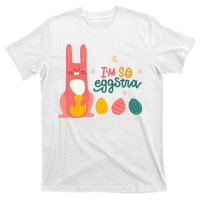 I'm So Eggstra Funny Extra Easter Holiday T-Shirt