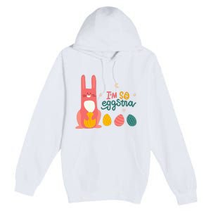 I'm So Eggstra Funny Extra Easter Holiday Premium Pullover Hoodie