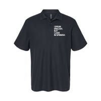 I Speak English But I Love In Spanish Softstyle Adult Sport Polo