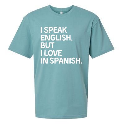 I Speak English But I Love In Spanish Sueded Cloud Jersey T-Shirt