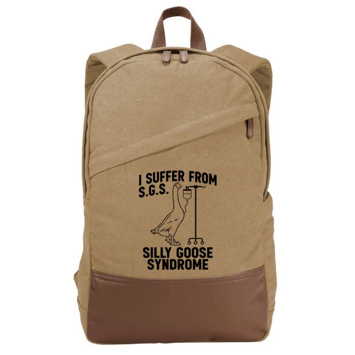 I Suffer From Silly Goose Syndrome Funny Goose Joke Humor Cotton Canvas Backpack
