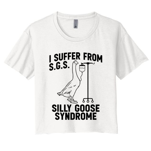 I Suffer From Silly Goose Syndrome Funny Goose Joke Humor Crop Top