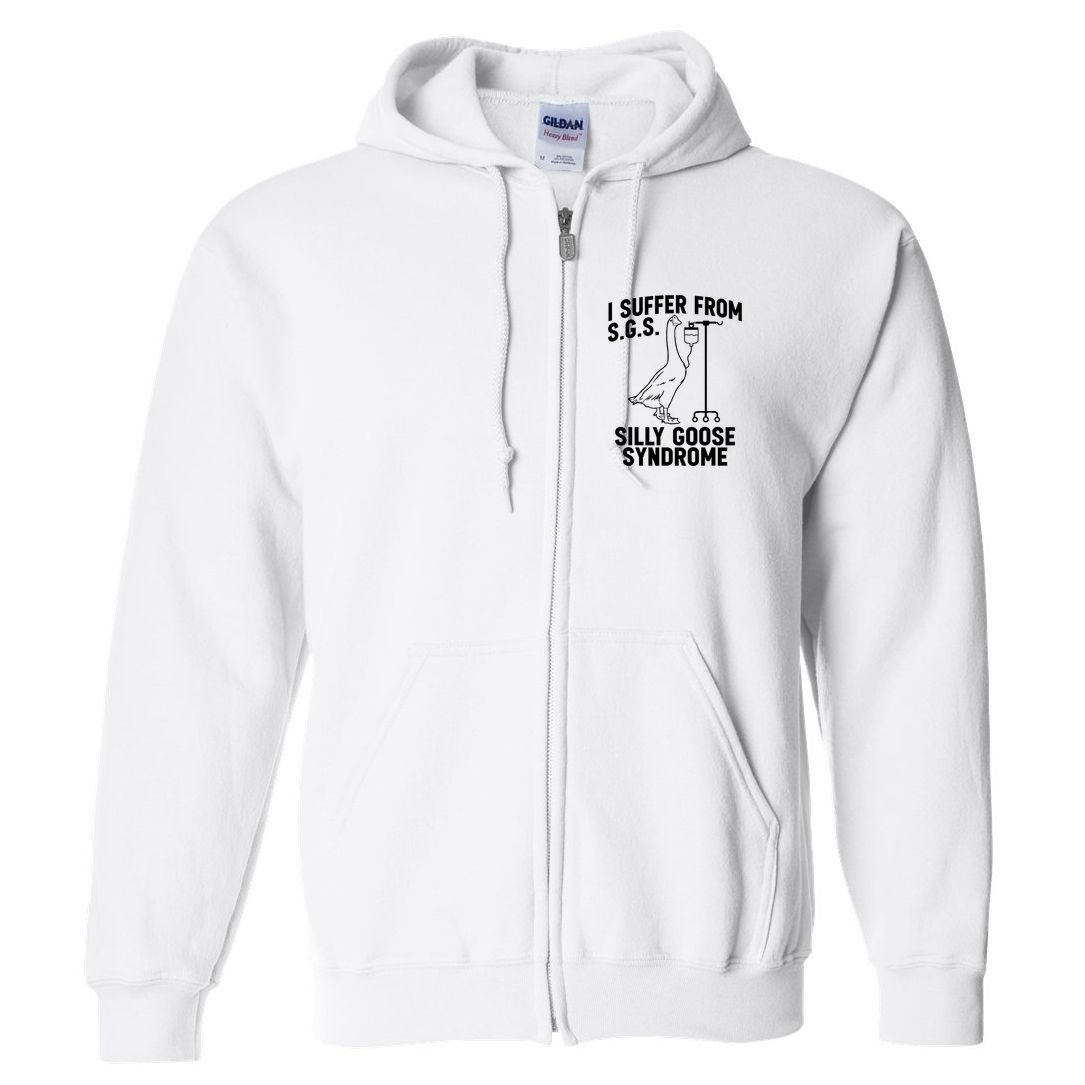 I Suffer From Silly Goose Syndrome Funny Goose Joke Humor Full Zip Hoodie