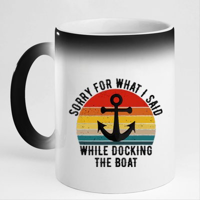 IM Sorry For What I Said When I Was Docking The Boat 11oz Black Color Changing Mug