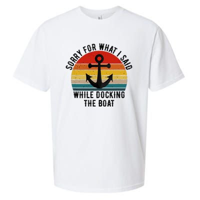 IM Sorry For What I Said When I Was Docking The Boat Sueded Cloud Jersey T-Shirt