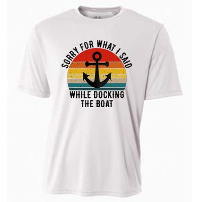 IM Sorry For What I Said When I Was Docking The Boat Cooling Performance Crew T-Shirt