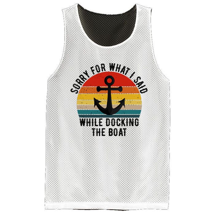 IM Sorry For What I Said When I Was Docking The Boat Mesh Reversible Basketball Jersey Tank