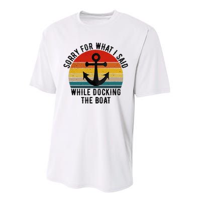 IM Sorry For What I Said When I Was Docking The Boat Performance Sprint T-Shirt