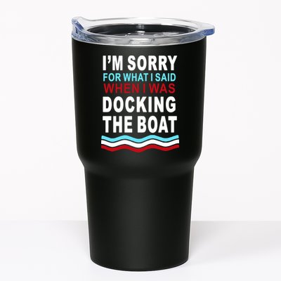 I'm Sorry For What I I'm Sorry For What I Said When I Was Docking The BoatSaid When I Was Docking The Boat Tumbler
