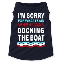 I'm Sorry For What I I'm Sorry For What I Said When I Was Docking The BoatSaid When I Was Docking The Boat Doggie Tank