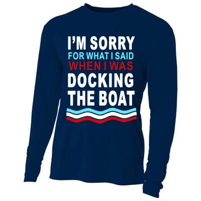 I'm Sorry For What I I'm Sorry For What I Said When I Was Docking The BoatSaid When I Was Docking The Boat Cooling Performance Long Sleeve Crew