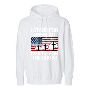 I Stand For The Flag I Kneel For The Cross Usa Patriotic Great Gift Garment-Dyed Fleece Hoodie