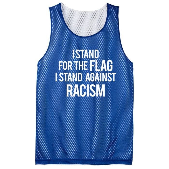 I Stand For The Flag I Stand Against Racism Gift Mesh Reversible Basketball Jersey Tank