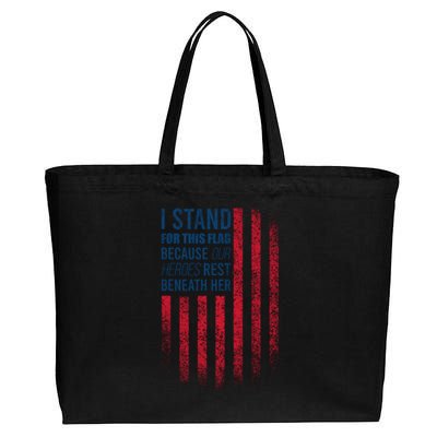 I Stand For This Flag Because Our Heroes Rest Beneath Her Cotton Canvas Jumbo Tote