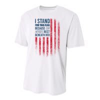 I Stand For This Flag Because Our Heroes Rest Beneath Her Performance Sprint T-Shirt