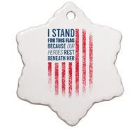 I Stand For This Flag Because Our Heroes Rest Beneath Her Ceramic Star Ornament