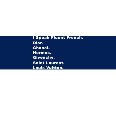 I Speak Fluent French Bumper Sticker