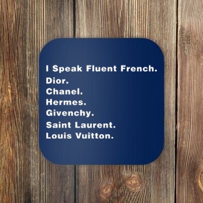 I Speak Fluent French Coaster