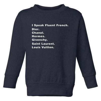 I Speak Fluent French Toddler Sweatshirt