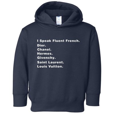 I Speak Fluent French Toddler Hoodie