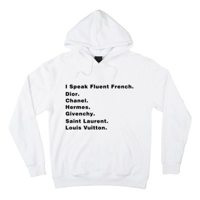 I Speak Fluent French Hoodie