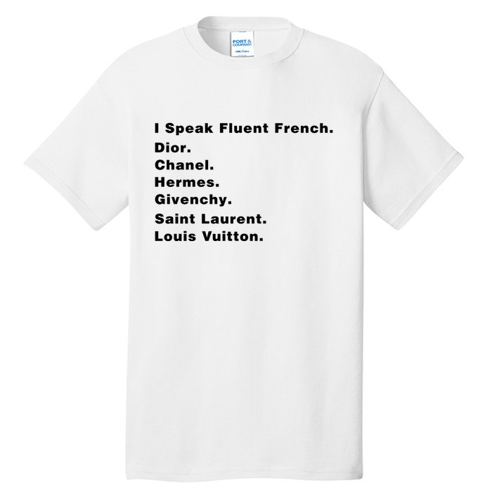 I Speak Fluent French Tall T-Shirt