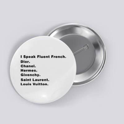 I Speak Fluent French Button