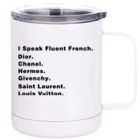 I Speak Fluent French 12 oz Stainless Steel Tumbler Cup