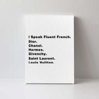 I Speak Fluent French Canvas