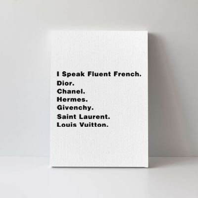 I Speak Fluent French Canvas