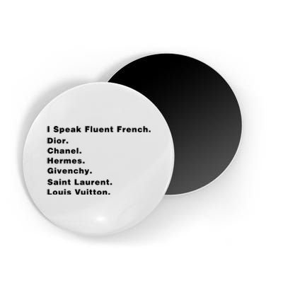 I Speak Fluent French Magnet