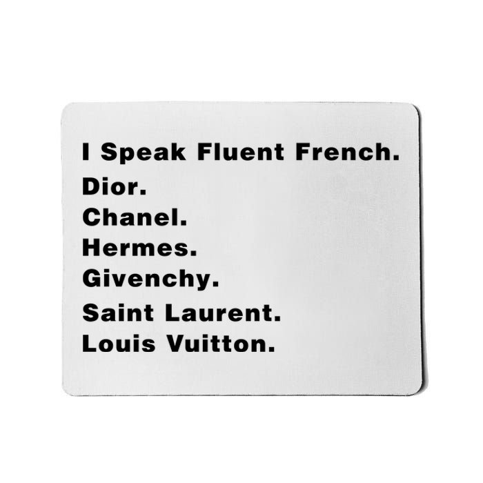 I Speak Fluent French Mousepad