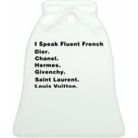 I Speak Fluent French Ceramic Bell Ornament