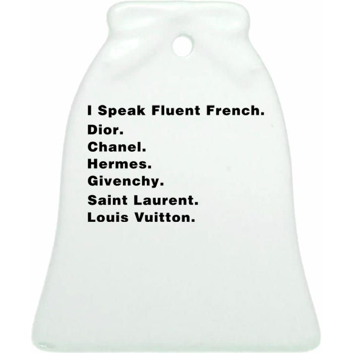 I Speak Fluent French Ceramic Bell Ornament