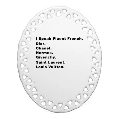 I Speak Fluent French Ceramic Oval Ornament