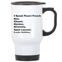 I Speak Fluent French Stainless Steel Travel Mug