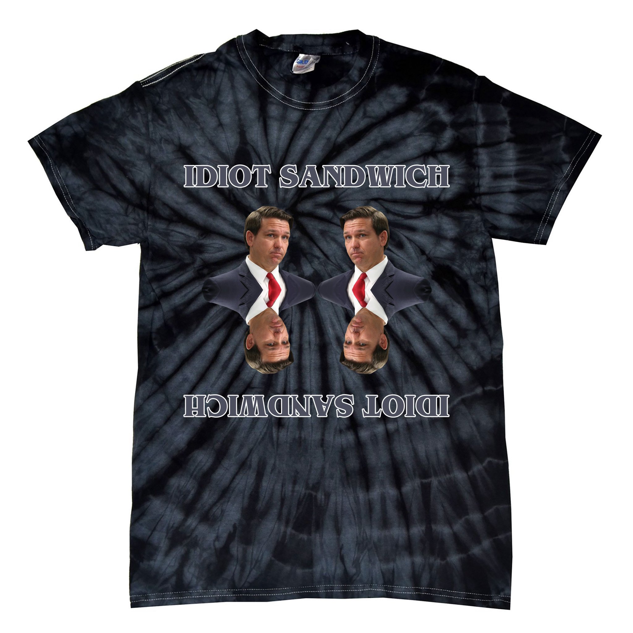 Idiot Sandwich Funny Ron DaSantis Politcal Tie-Dye T-Shirt