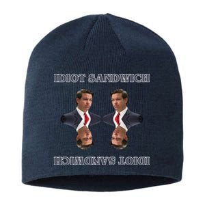 Idiot Sandwich Funny Ron DaSantis Politcal Sustainable Beanie