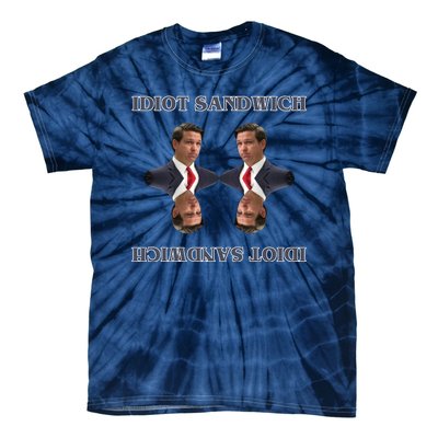 Idiot Sandwich Funny Ron DaSantis Politcal Tie-Dye T-Shirt