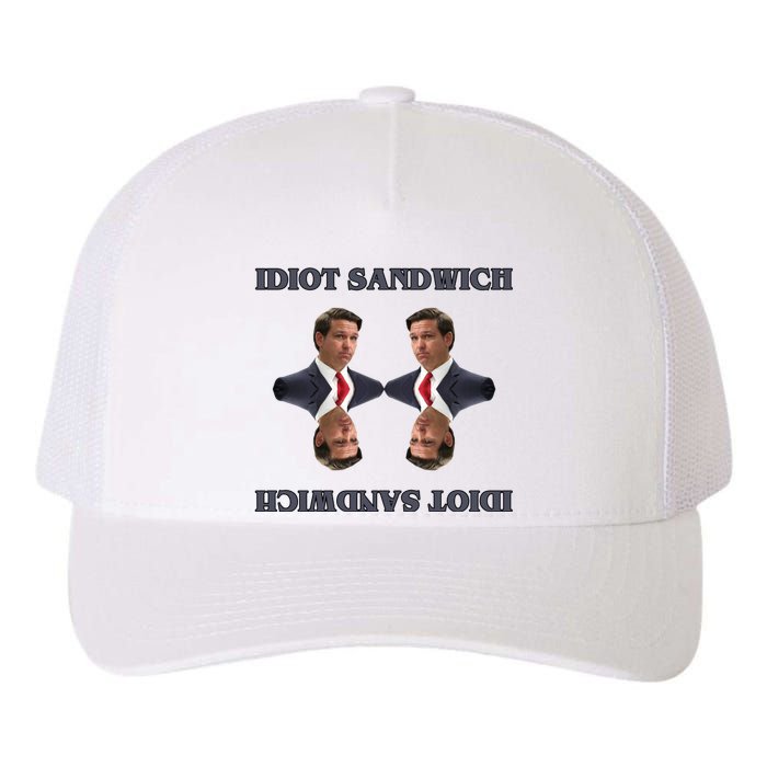 Idiot Sandwich Funny Ron DaSantis Politcal Yupoong Adult 5-Panel Trucker Hat