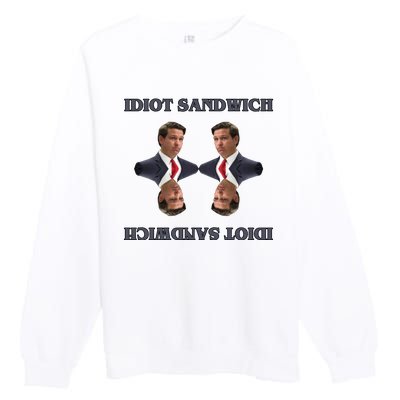 Idiot Sandwich Funny Ron DaSantis Politcal Premium Crewneck Sweatshirt