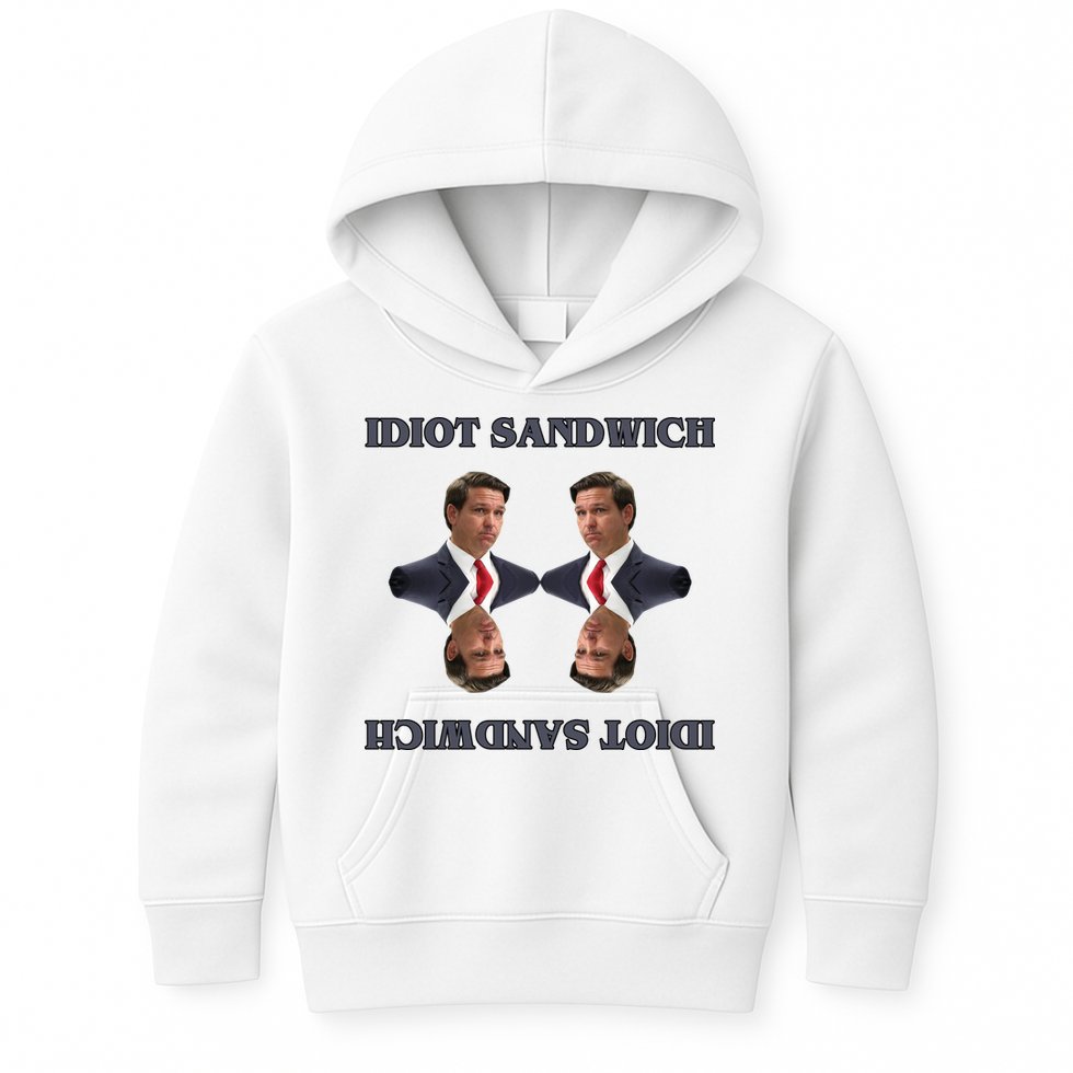 Idiot Sandwich Funny Ron DaSantis Politcal Kids Hoodie