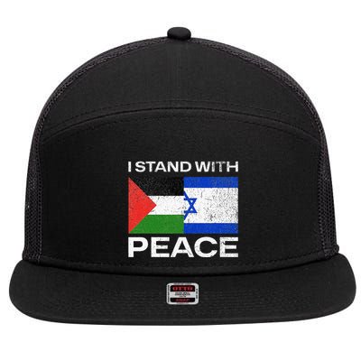 I Stand For Peace For Isreal And For Palestin 7 Panel Mesh Trucker Snapback Hat