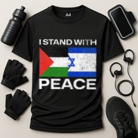 I Stand For Peace For Isreal And For Palestin Performance Shirt