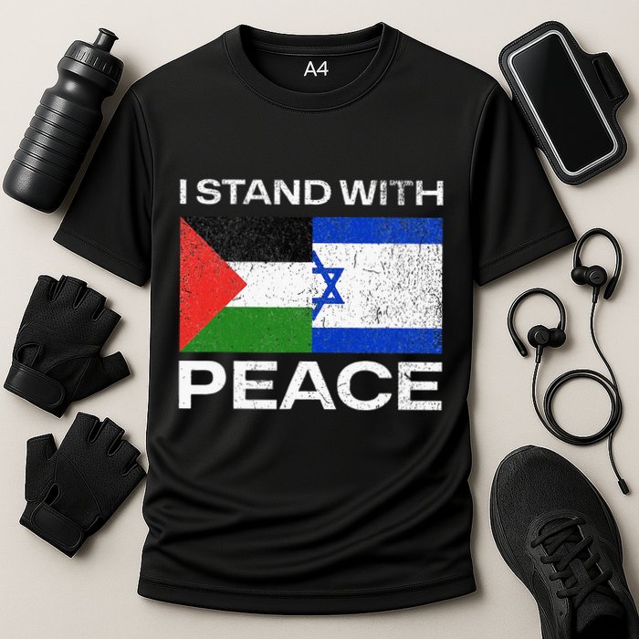 I Stand For Peace For Isreal And For Palestin Performance Shirt