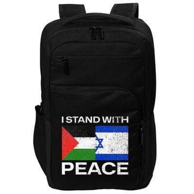 I Stand For Peace For Isreal And For Palestin Impact Tech Backpack
