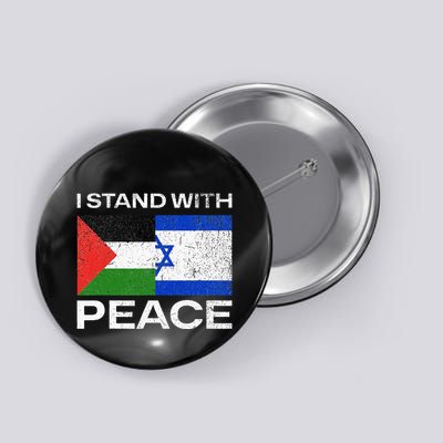 I Stand For Peace For Isreal And For Palestin Button